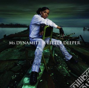 Ms Dynamite - Little Deeper cd musicale di Ms Dynamite