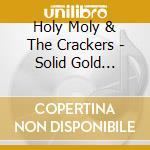 Holy Moly & The Crackers - Solid Gold (Clear Vinyl) cd