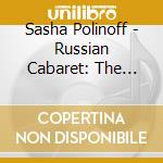 Sasha Polinoff - Russian Cabaret: The Balalaika Of Sasha Polinoff cd