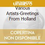 Various Artists-Greetings From Holland cd
