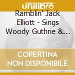 Ramblin' Jack Elliott - Sings Woody Guthrie & Jimmie Rodgers & Cowboy Songs cd