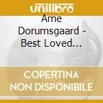 Arne Dorumsgaard - Best Loved German Folk Songs cd musicale di Arne Dorumsgaard
