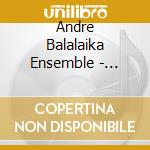 Andre Balalaika Ensemble - Around The Samovar cd musicale di Andre Balalaika Ensemble