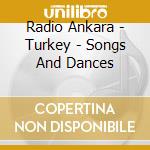 Radio Ankara - Turkey - Songs And Dances cd