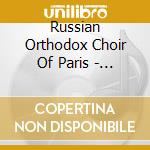 Russian Orthodox Choir Of Paris - Russian Easter Liturgy cd musicale di Russian Orthodox Choir Of Paris