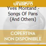 Yves Montand - Songs Of Paris (And Others) cd