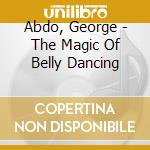 Abdo, George - The Magic Of Belly Dancing cd