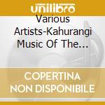 Various Artists-Kahurangi Music Of The New Ze cd