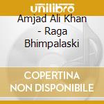 Amjad Ali Khan - Raga Bhimpalaski cd
