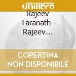 Rajeev Taranath - Rajeev Taranath cd musicale di Rajeev Taranath