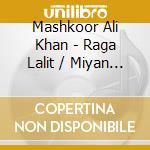 Mashkoor Ali Khan - Raga Lalit / Miyan Ki Todi cd