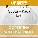Buddhadev Das Gupta - Raga Kafi cd