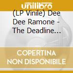 (LP Vinile) Dee Dee Ramone - The Deadline Demos (Ltd 10