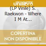(LP Vinile) S. Raekwon - Where I M At Now (Coloured) vinile