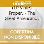 (LP Vinile) Proper. - The Great American Novel (Bone & Grey) vinile
