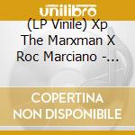 (LP Vinile) Xp The Marxman X Roc Marciano - Continua A Sparare vinile