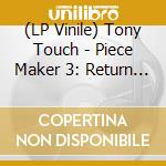 (LP Vinile) Tony Touch - Piece Maker 3: Return Of The 50 Mc'S (2 Lp) vinile