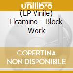 (LP Vinile) Elcamino - Block Work vinile