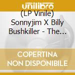 (LP Vinile) Sonnyjim X Billy Bushkiller - The Real Bobby Dazzler vinile