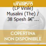 (LP Vinile) Musalini (The) / 38 Spesh â€“ In God We Trust vinile