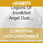 Legions Of Iron&Stel Angel Dust Records Compil / Various cd