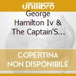 George Hamilton Iv & The Captain'S Crew - Live In The Moment cd
