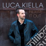 Luca Kiella - Figure It Out