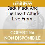 Jack Mack And The Heart Attack - Live From Centennial Park, Atlanta, 1996 cd musicale