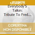 Everybody'S Talkin: Tribute To Fred Neil / Various cd