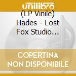 (LP Vinile) Hades - Lost Fox Studio Sessions - Maroon vinile