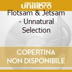 Flotsam & Jetsam - Unnatural Selection cd