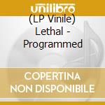 (LP Vinile) Lethal - Programmed vinile