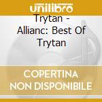 Trytan - Allianc: Best Of Trytan cd