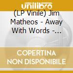 (LP Vinile) Jim Matheos - Away With Words - Red vinile