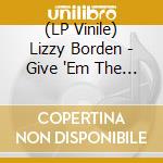 (LP Vinile) Lizzy Borden - Give 'Em The Axe & Terror Rising (Blue Vinyl) vinile