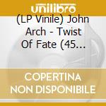 (LP Vinile) John Arch - Twist Of Fate (45 Rpm) (Turquoise Vinyl) vinile