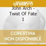 John Arch - Twist Of Fate 1 cd