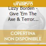 Lizzy Borden - Give 'Em The Axe & Terror Rising cd