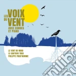 Le Vent Du Nord - Les Voix Du Vent Avec Cordes Et Piano cd