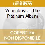 Vengaboys - The Platinum Album cd musicale di Vengaboys