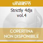 Strictly 4djs vol.4 cd musicale di Artisti Vari