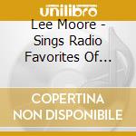 Lee Moore - Sings Radio Favorites Of Country Music