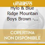 Hylo & Blue Ridge Mountain Boys Brown - 20 Old-Time Favorites cd