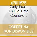 Curly Fox - 18 Old-Time Country Favorites
