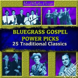 Bluegrass Gospel Power Picks / Various cd musicale di Bluegrass Gospel