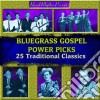 Bluegrass Gospel Power Picks / Various cd