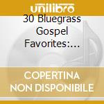30 Bluegrass Gospel Favorites: Power Picks / Various