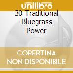 30 Traditional Bluegrass Power cd