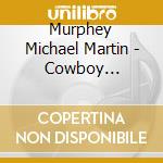 Murphey Michael Martin - Cowboy Classics: Old West Cowb cd musicale di Murphey Michael Martin