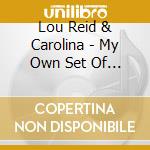 Lou Reid & Carolina - My Own Set Of Rules cd